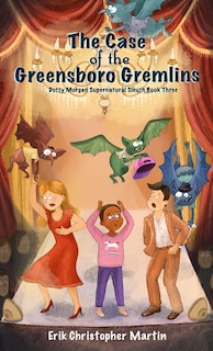 Front cover_The Case of the Greensboro Gremlins