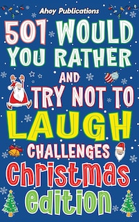 Couverture_501 Would You Rather and Try Not to Laugh Challenges, Christmas Edition