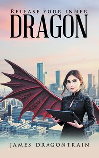 Front cover_Release Your Inner Dragon
