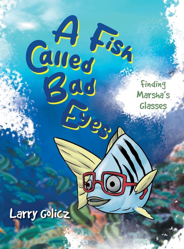 Front cover_A Fish Called Bad Eyes