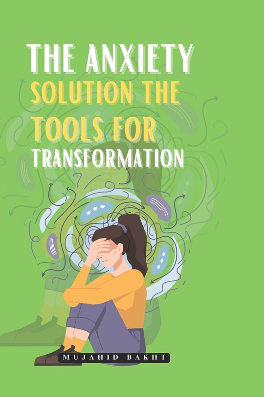 Couverture_The Anxiety Solution the Tools for Transformation