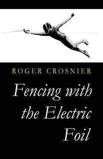 Front cover_Fencing with the Electric Foil