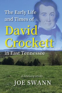Couverture_The Early Life and Times of David Crockett in East Tennessee