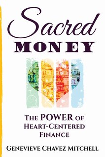 Sacred Money: The Power of Heart-Centered Finance