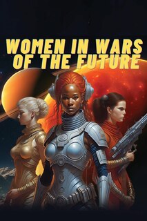 Front cover_Women in Wars of the Future