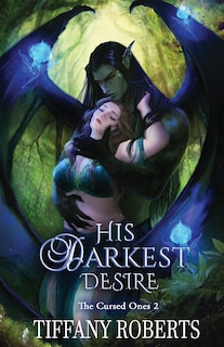 Front cover_His Darkest Desire (The Cursed Ones #2)