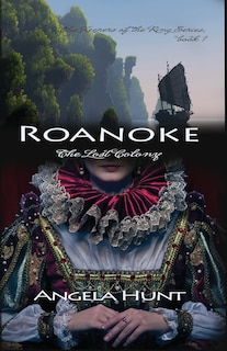 Front cover_Roanoke, the Lost Colony