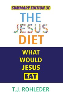 Couverture_Summary Edition of The Jesus Diet