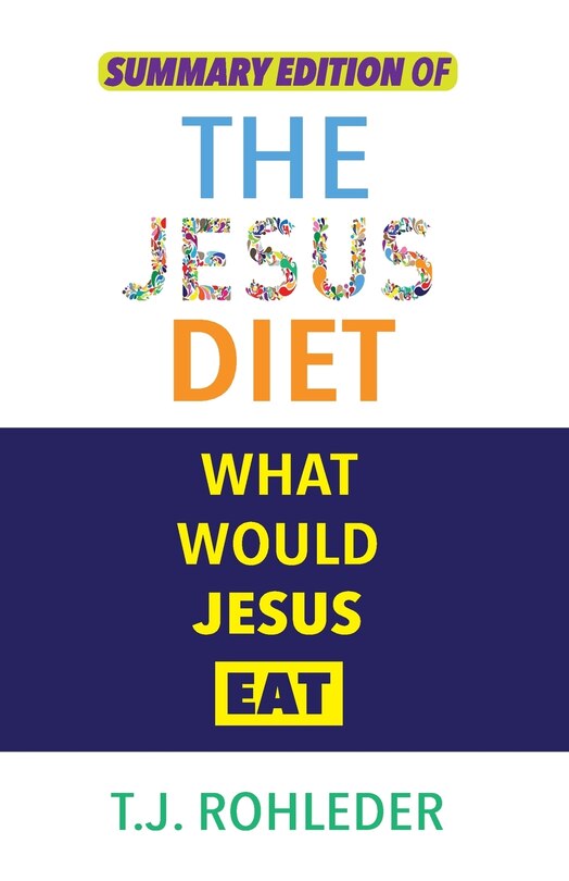 Couverture_Summary Edition of The Jesus Diet
