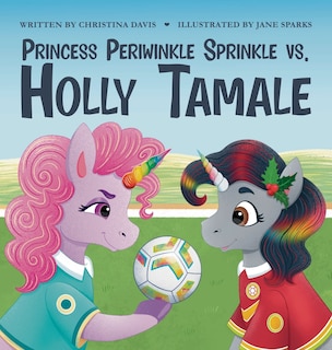 Couverture_Princess Periwinkle Sprinkle vs. Holly Tamale