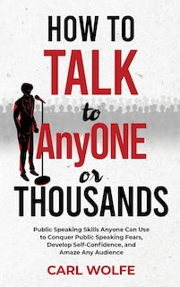 Couverture_How to Talk to AnyONE or THOUSANDS