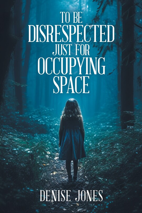 Front cover_To Be Disrespected Just for Occupying Space