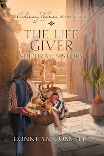 Front cover_The Life Giver; Shiphrah's Story