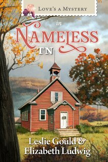 Front cover_Love's a Mystery in Nameless, Tennessee