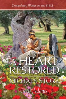 Couverture_A Heart Restored: Michal's Story