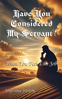 Front cover_Have You Considered My Servant?