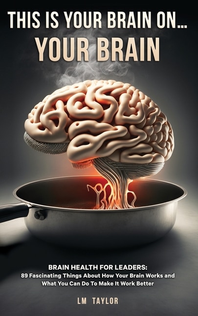 Couverture_This Is Your Brain On...Your Brain