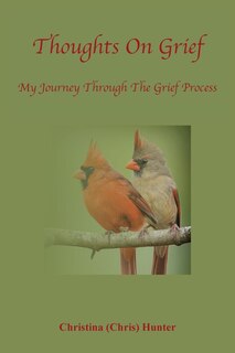 Front cover_Thoughts On Grief-My Journey Through The Grief Process
