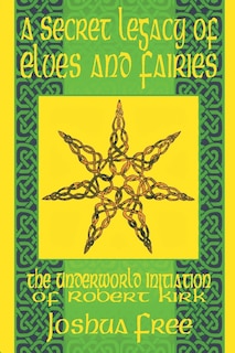 Couverture_A Secret Legacy of Elves and Faeries