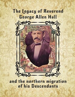 Couverture_The Legacy of Reverend George Allen Hall