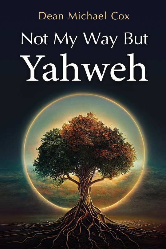 Front cover_Not My Way But Yahweh