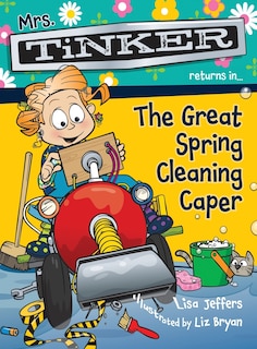 Front cover_Mrs. Tinker Returns in... The Great Spring Cleaning Caper