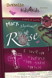 Front cover_Mary, Mystical Rose