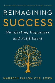 Reimagining Success: Manifesting Happiness and Fulfillment