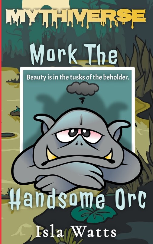Front cover_Mork The Handsome Orc
