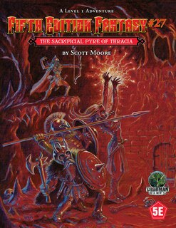 Front cover_Fifth Edition Fantasy #27: The Sacrificial Pyre of Thracia