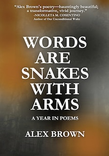Front cover_Words Are Snakes With Arms