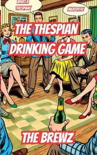Couverture_The Thespian Drinking Game
