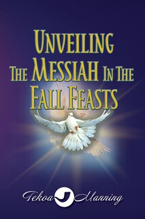 Couverture_Unveiling the Messiah in the Fall Feasts