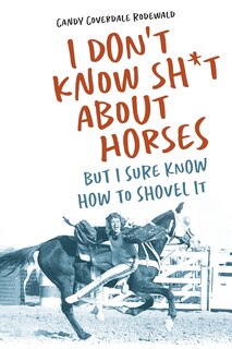Couverture_I Don't Know Sh*t about Horses