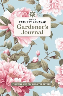 Front cover_The Old Farmer's Almanac Gardener's Journal Volume 1