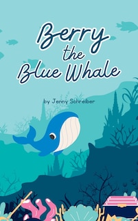 Front cover_Berry the Blue Whale