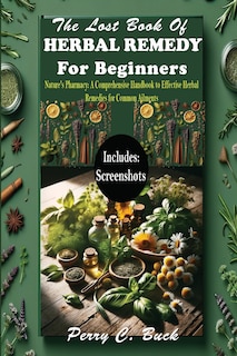 Front cover_The Lost Book of Herbal Remedy for Beginners