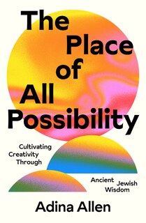 Front cover_The Place of All Possibility