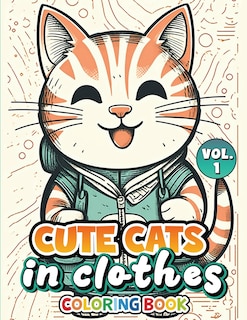 Front cover_Cute Cats In Clothes Coloring Book