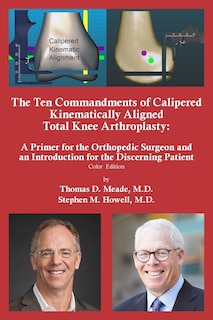 Front cover_The Ten Commandments of Calipered Kinematically Aligned Total Knee Arthroplasty