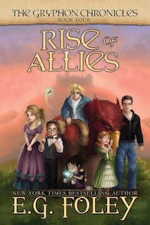 Couverture_Rise of Allies (The Gryphon Chronicles, Book 4)