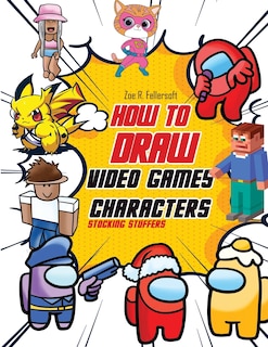 Front cover_How To Draw Video Games Characters
