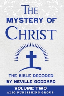 Front cover_The Mystery of Christ the Bible Decoded by Neville Goddard