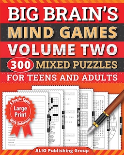 Couverture_Big Brain's Mind Games Volume Two 300 Mixed Puzzles for Teens and Adults
