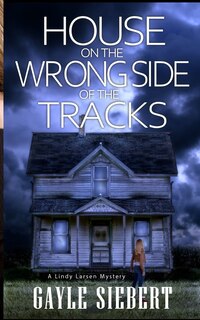 Front cover_House on the Wrong Side of the Tracks