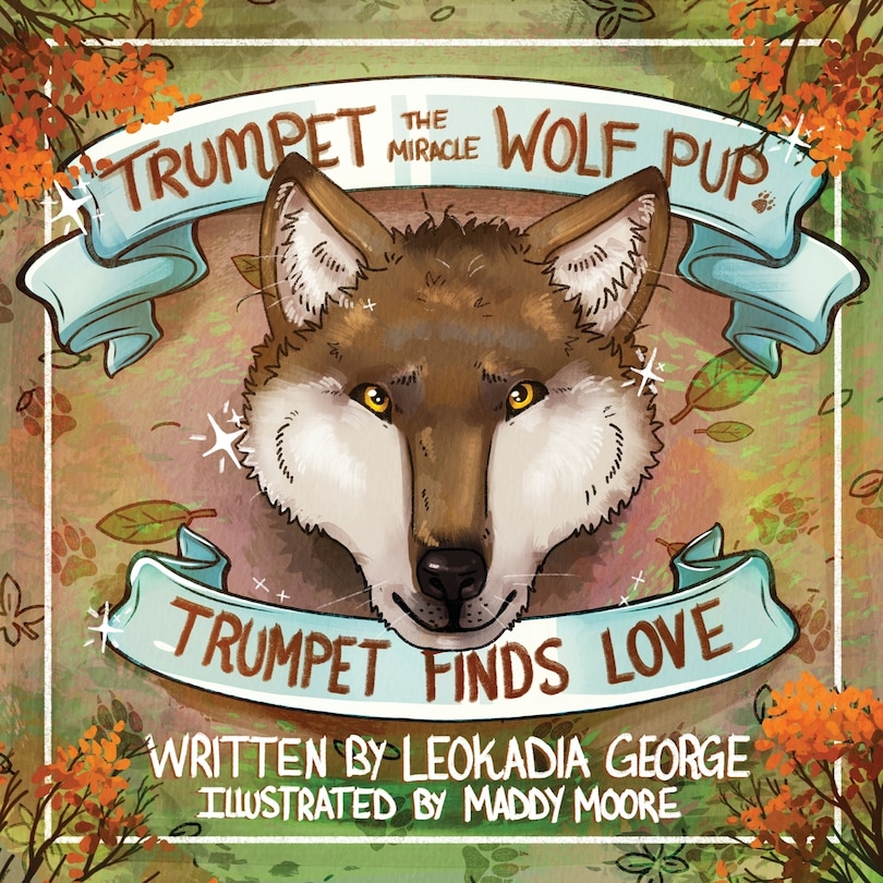 Front cover_Trumpet the Miracle Wolf Pup