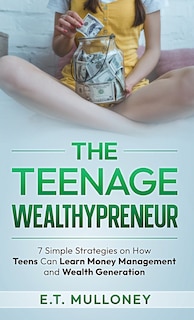 Front cover_The Teenage Wealthypreneur