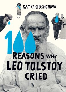 Front cover_100 Reasons Why Leo Tolstoy Cried