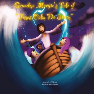 Front cover_Grandma Margie's Tale of Jesus Calm the Storm