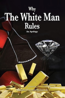 Front cover_Why The White Man Rules